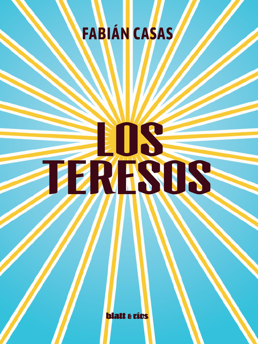 Title details for Los Teresos by Fabián Casas - Available